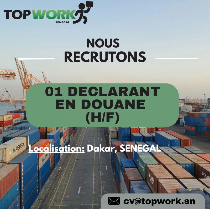 Recrutement Déclarant en Douane Topwork Sénégal 2026 | Dakar - Offres d'emploi