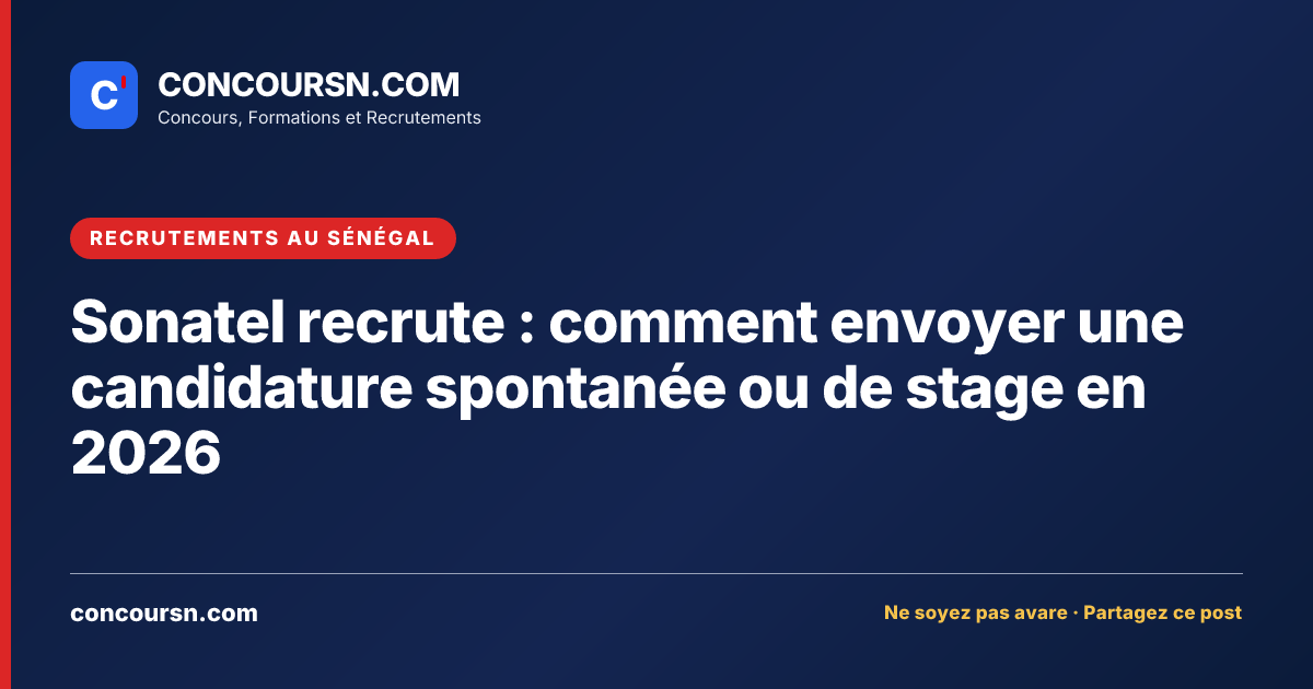 Candidature spontanée Sonatel 2026 : comment postuler ? - Candidature spontanée